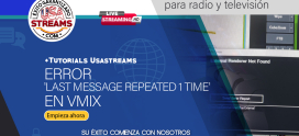 Error ‘Last Message Repeated 1 Time’ en vMix